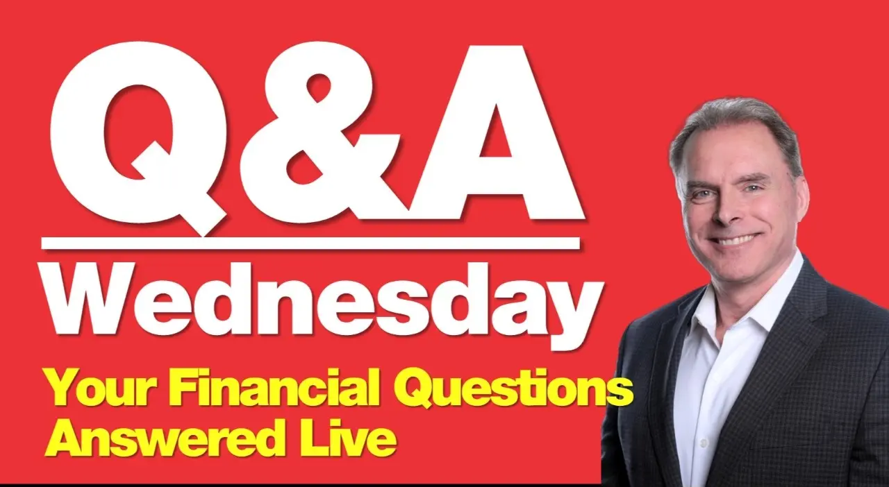 7-1-26 Q&A Wednesday - Your Financial Questions Answered Live