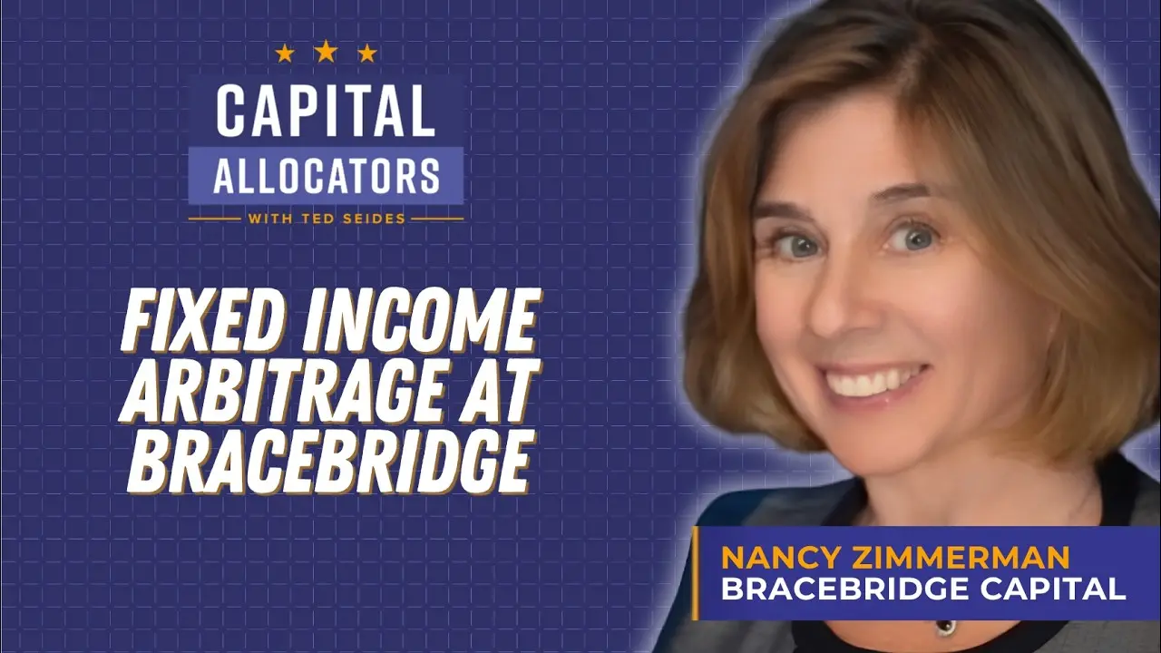 Nancy Zimmerman: People, Process, and Fixed Income Arbitrage at Bracebridge Capital