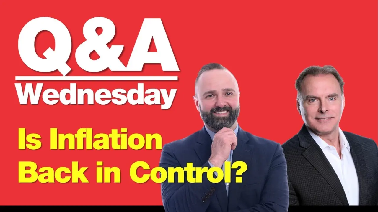 8-12-26 Q&A Wednesday: Is Inflation Back in Control?