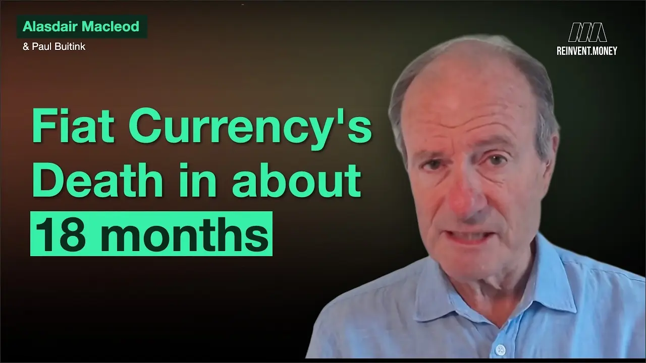Alasdair Macleod: "Fiat Currency System: 18 Months Before it Dies"