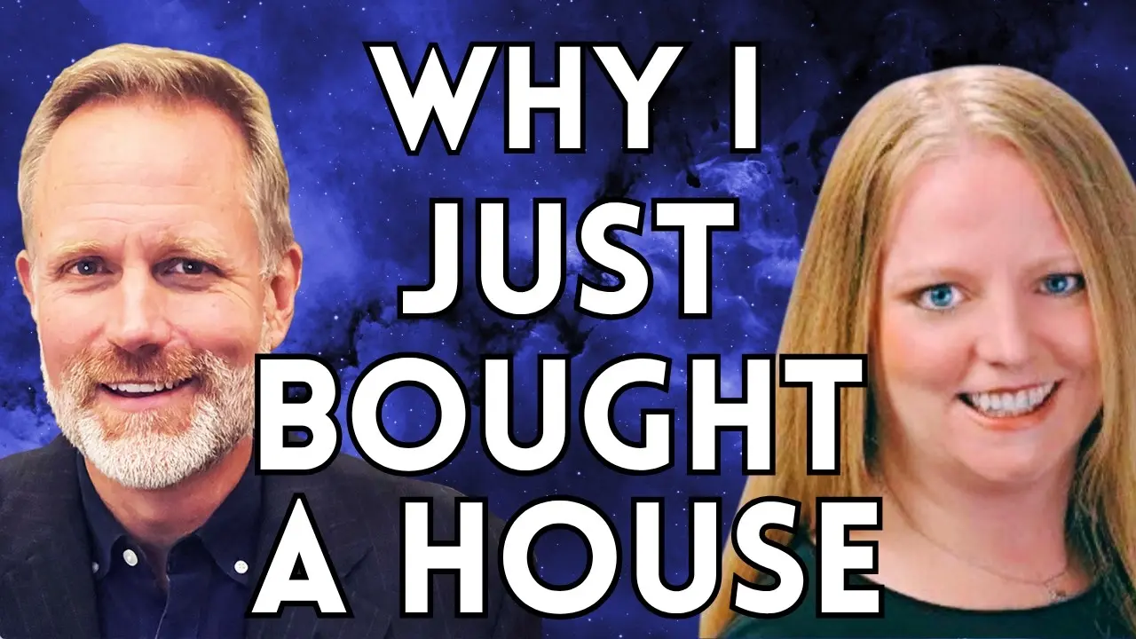 Why I Just Bought A House (For The 1st Time In My Life At Age 55) | Adam Taggart & Melody Wright