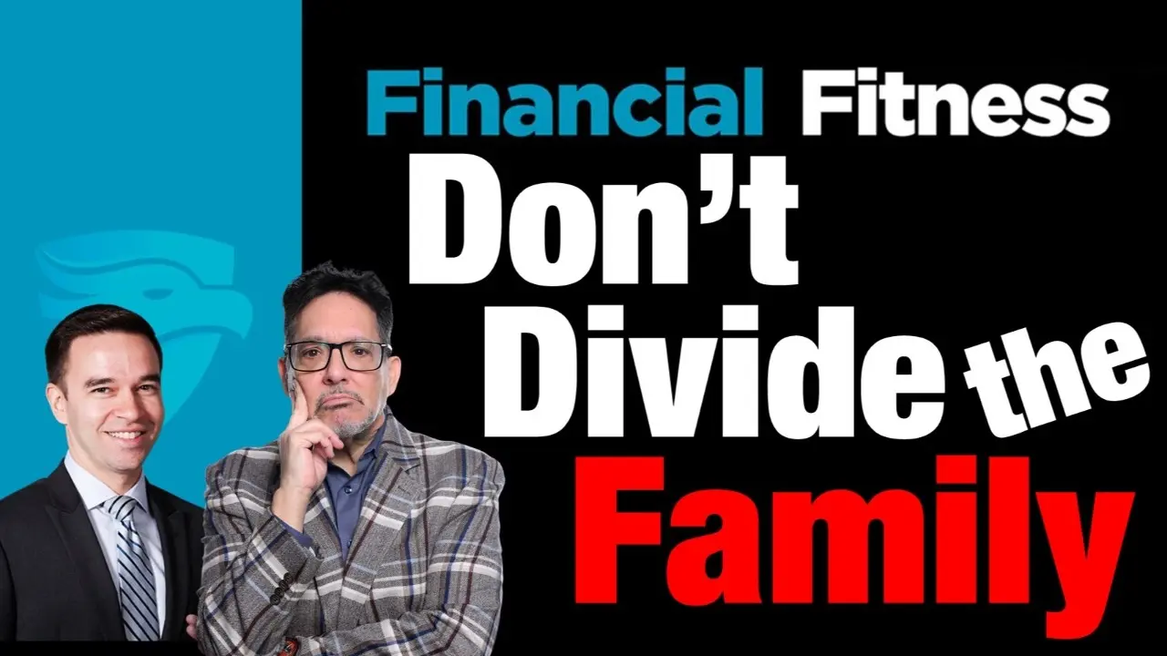 10-9-26 How to Keep Your Estate Plan From Tearing Your Family Apart